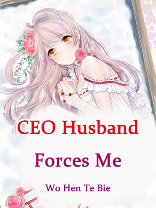 CEO Husband Forces Me
